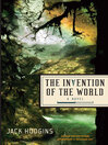 The Invention of the World by Jack Hodgins eBook